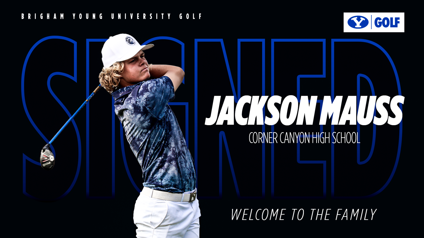 Jackson Mauss signs with BYU men's golf for 2022-23 season.